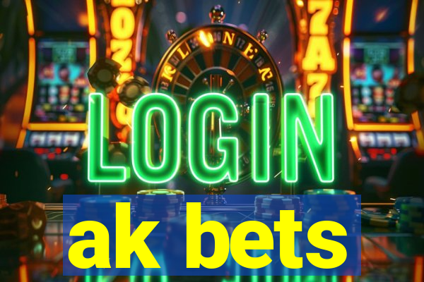 ak bets